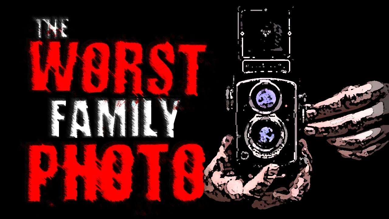"The Worst Family Photo" | Creepypasta