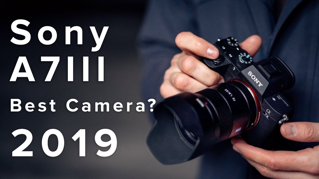 Sony A7III - The Best Camera for Photo AND Video in 2019?