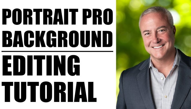 Background Editing in PortraitPro 17 Studio Max | Retouching Tutorial