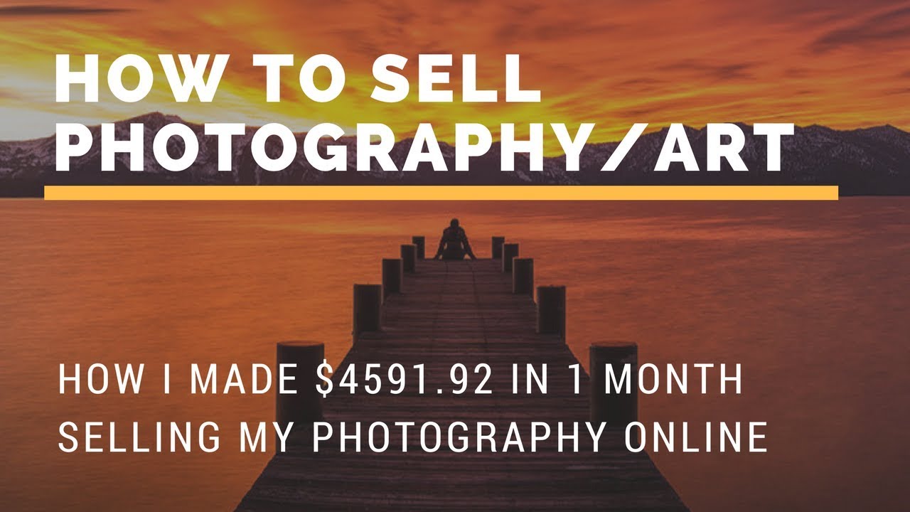 How I made $4,591.92 in 1 month selling art and photography online