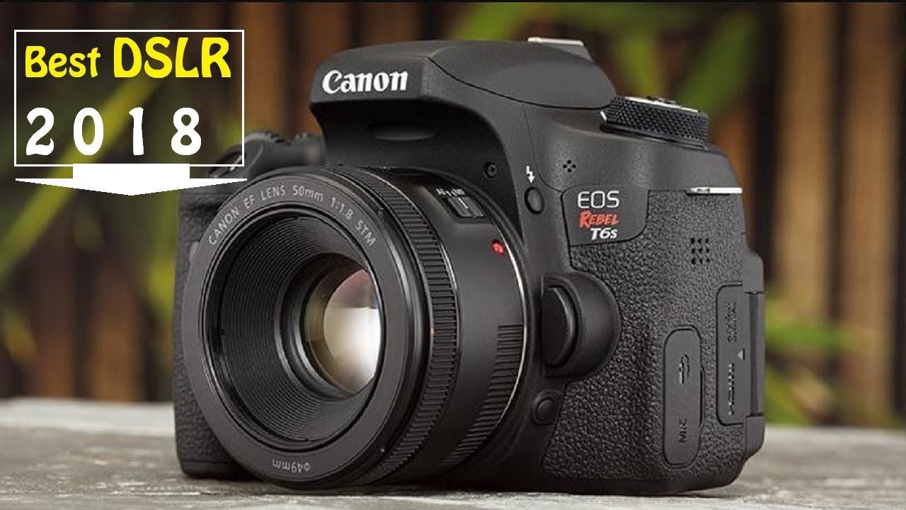 7 Best DSLR Camera 2018   For Photography & Video ✅✅
