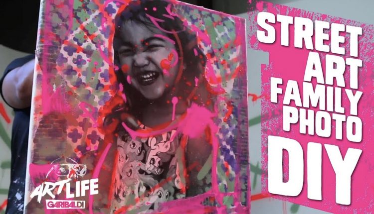How To Make A Street Art Family Photo: Art Life Garibaldi