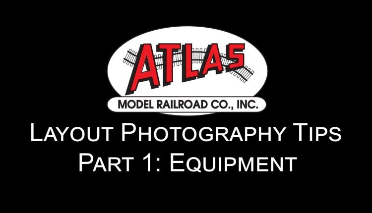 Atlas Layout Photography Tips and Tricks: Equipment