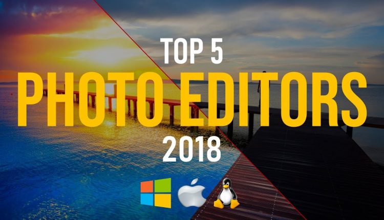Top 5 Best FREE Photo Editing Software (2018)