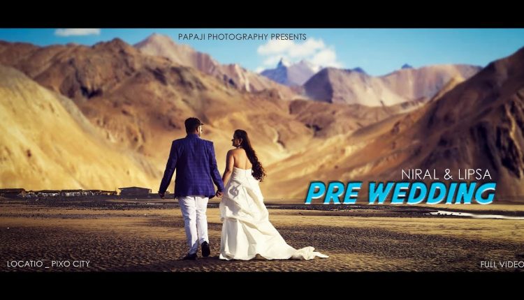 NIRAL & LIPSA 'S PRE WEDDING SONG || PIXOCITY || PAPAJI PHOTOGRAPHY