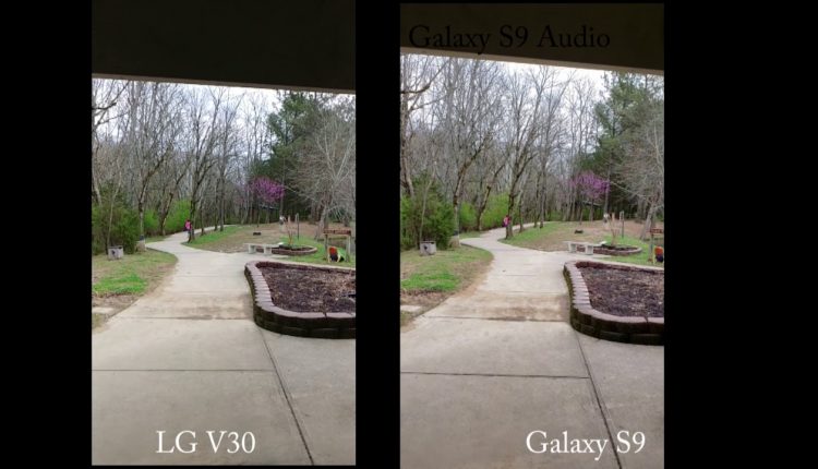 LG V30 vs Galaxy S9 Video and Photo Camera Samples