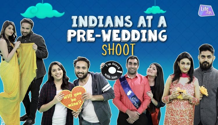 Indians At A Pre-wedding Shoot| Life Tak
