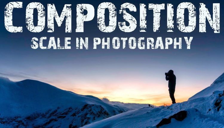 SIMPLE TIPS to IMPROVE your PHOTOGRAPHY| Achieve SCALE in LANDSCAPE PHOTOGRAPHY