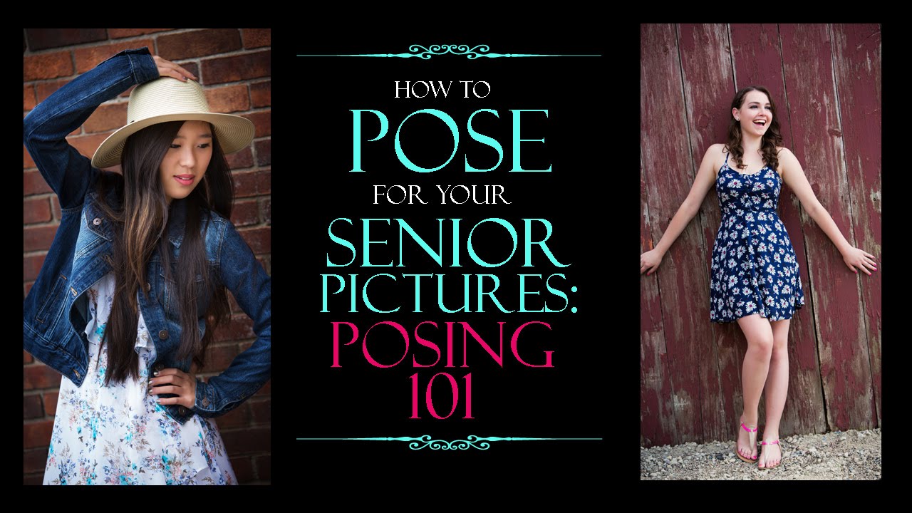 How to Pose for Senior Pictures: Posing 101