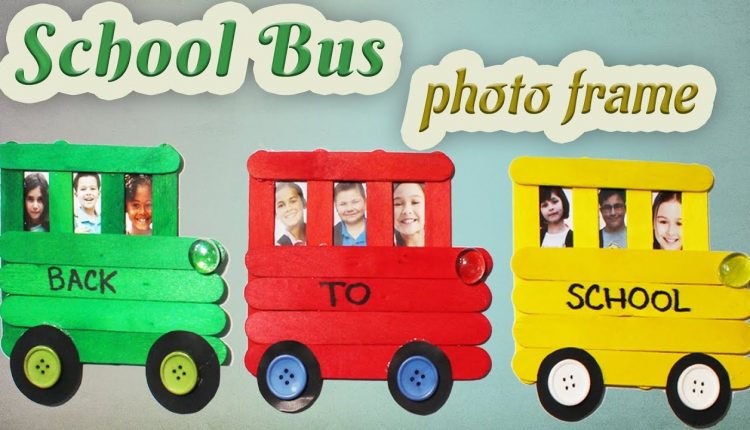 School Bus Photo Frame | Back to School | Popsicle stick Crafts