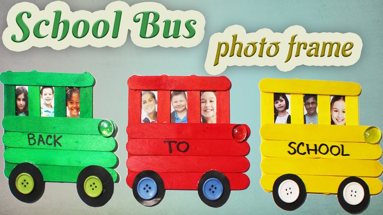 School Bus Photo Frame | Back to School | Popsicle stick Crafts