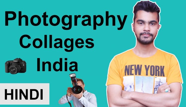 [HINDI] Top Photography Courses & Collages in India | Photography Passion