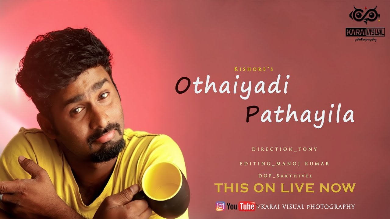 Othaiyadi Pathayila Cover Video | Kishore | Karai Visual Photography