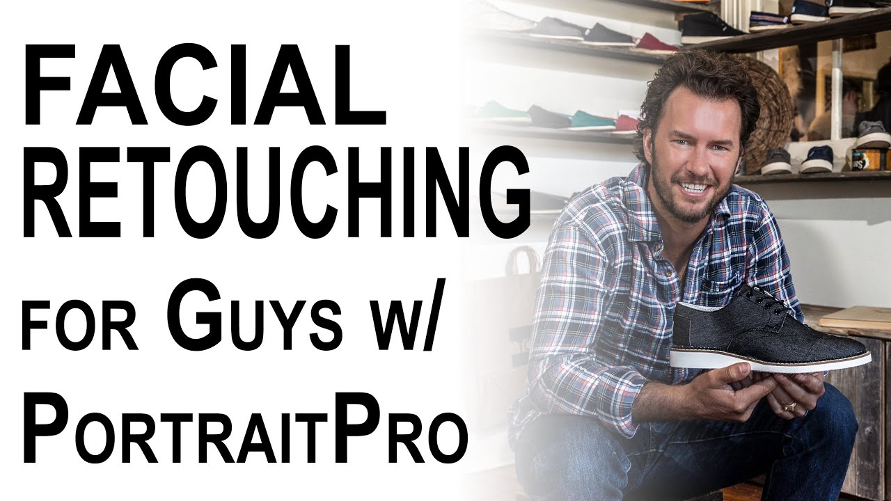 Facial Retouching for Guys Tutorial | PortraitPro StudioMax | Episode 9
