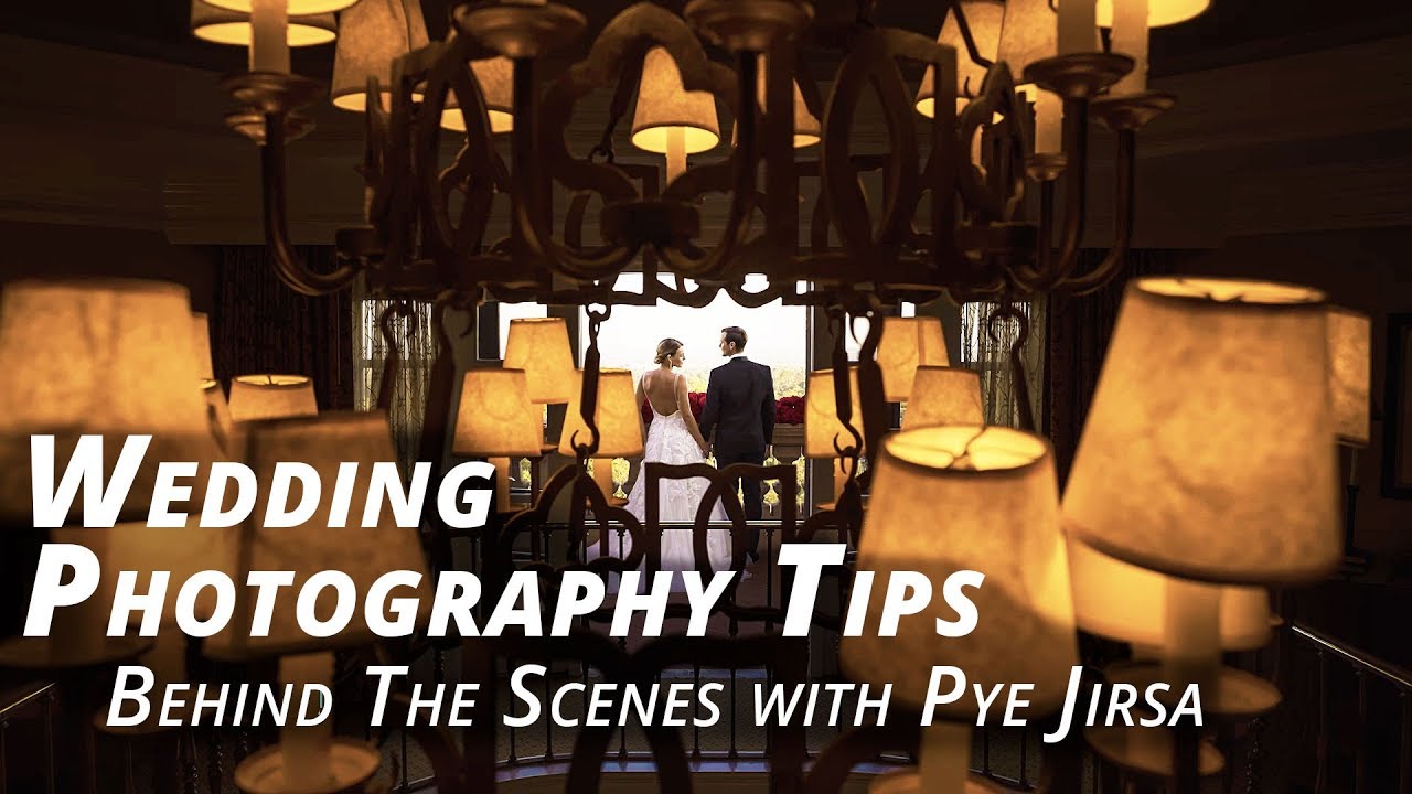 Wedding Photography Tips | Behind the Scenes with Pye Jirsa