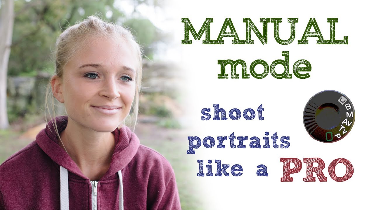 Manual mode - shoot portraits like a pro!