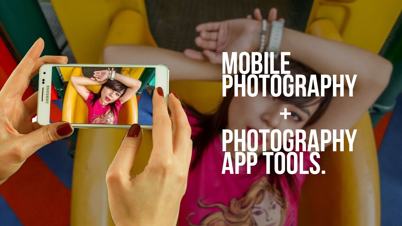 Mobile Photography Tips and App Tools for Photographers