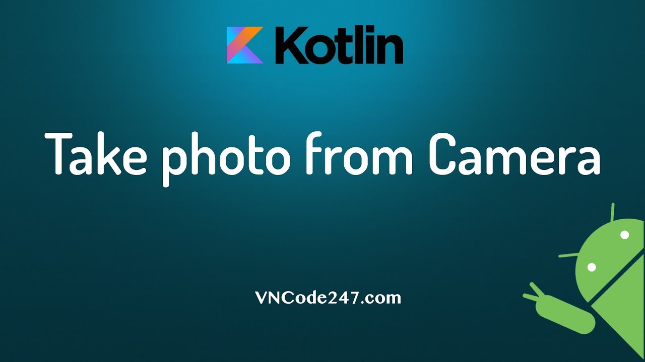 Android Kotlin Tutorial - Take photo from camera