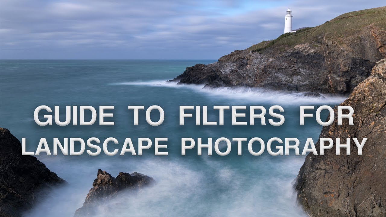 The Essential Filters for Landscape Photography | Landscape Photography Tips