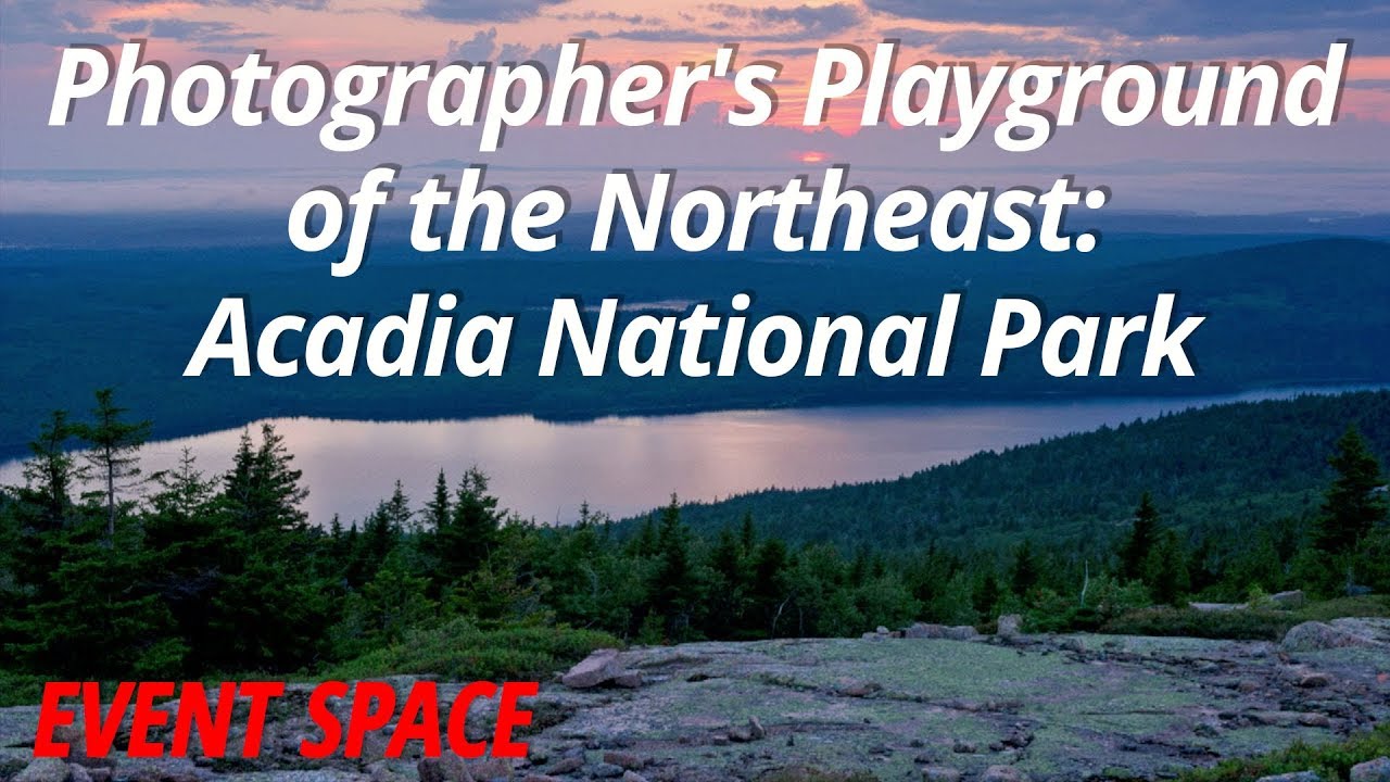 Photographer's Playground of the Northeast | Acadia National Park