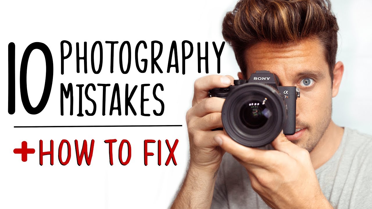 10 Beginner Photography Mistakes + How To Fix
