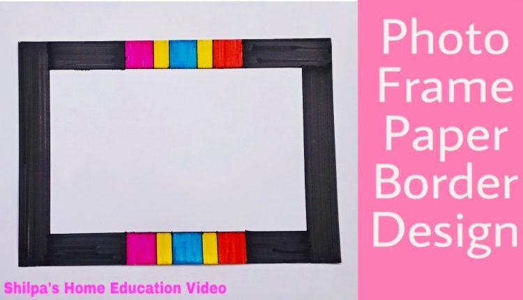 Photo frame paper border design l border design l school project l Shilpa's Home Education Video