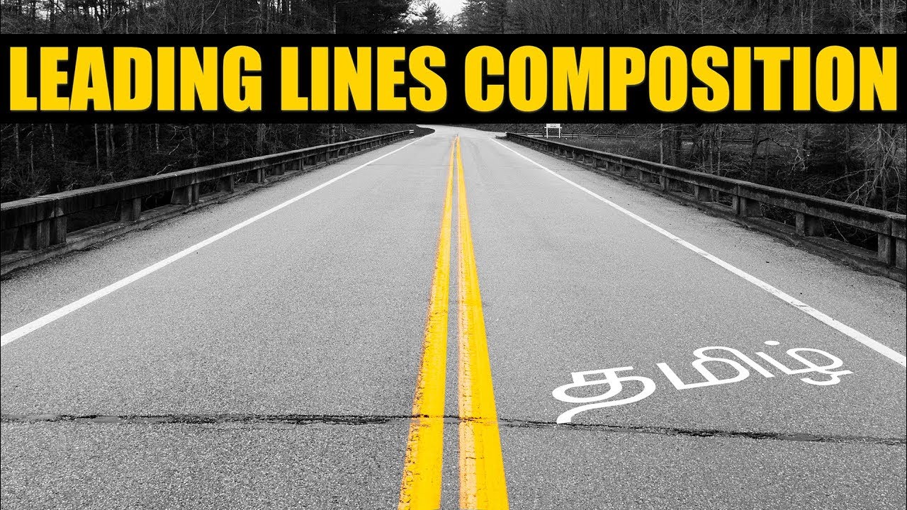 Leading Lines Composition Technique | Learn photography in Tamil