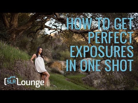 How to Get Perfect Exposures in One Shot | Photography 101