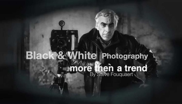 Black & White Photography with S Fouquaert