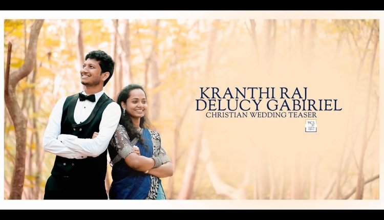 KRANTHI RAJ +  DELUCY GABIRIEL CHRISTIAN WEDDING TEASER  | PICS BY SUDHAKONE