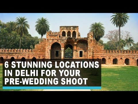 6 stunning locations in Delhi for your pre wedding shoot