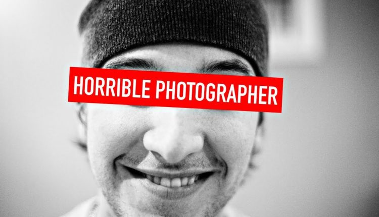 I was a HORRIBLE PHOTOGRAPHER