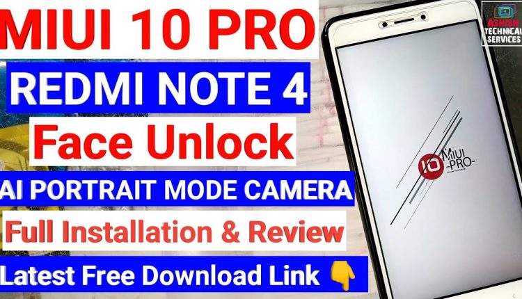 MIUI 10 Pro On Redmi Note 4 | Face Unlock | AI Portrait Mode Camera | Installing & Review | Download