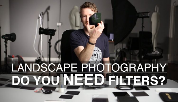 Landscape Photography - Do We Need Filters Anymore?