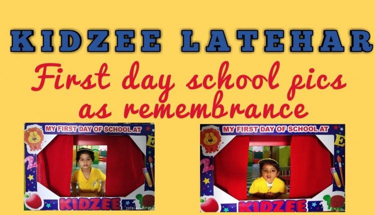 First day school pics of kids at KIDZEE LATEHAR