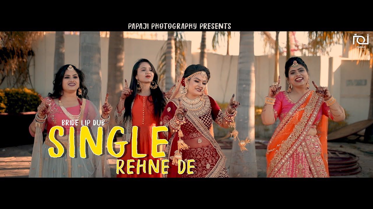 Single Rehne De || Bride Lipdub 2019 || Papaji Photography