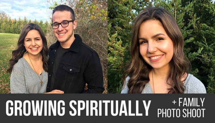 Growing Spiritually + Family Photo Shoot VLOG