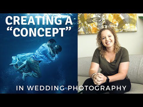 How To Create a Concept in Wedding Photography