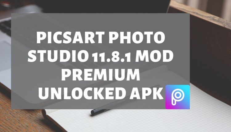 PicsArt Photo Studio 11.8.1 Mod PREMIUM Unlocked APK
