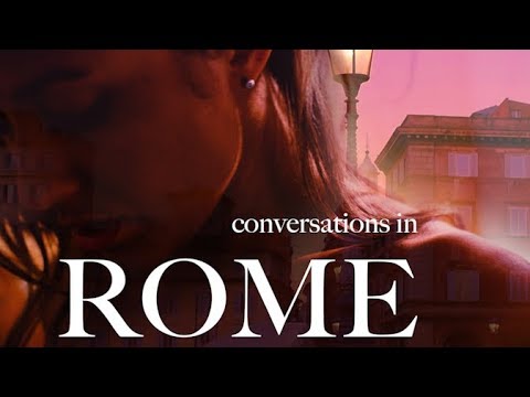 CONVERSATIONS IN ROME: Art, Love, Seduction & Photography