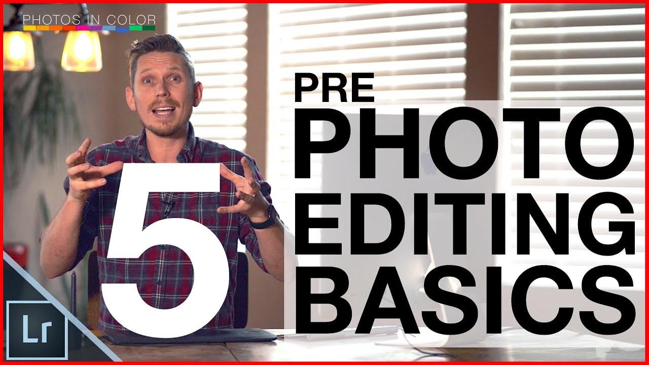 Photo editing tutorial - Top 5 tips before you start editing photos