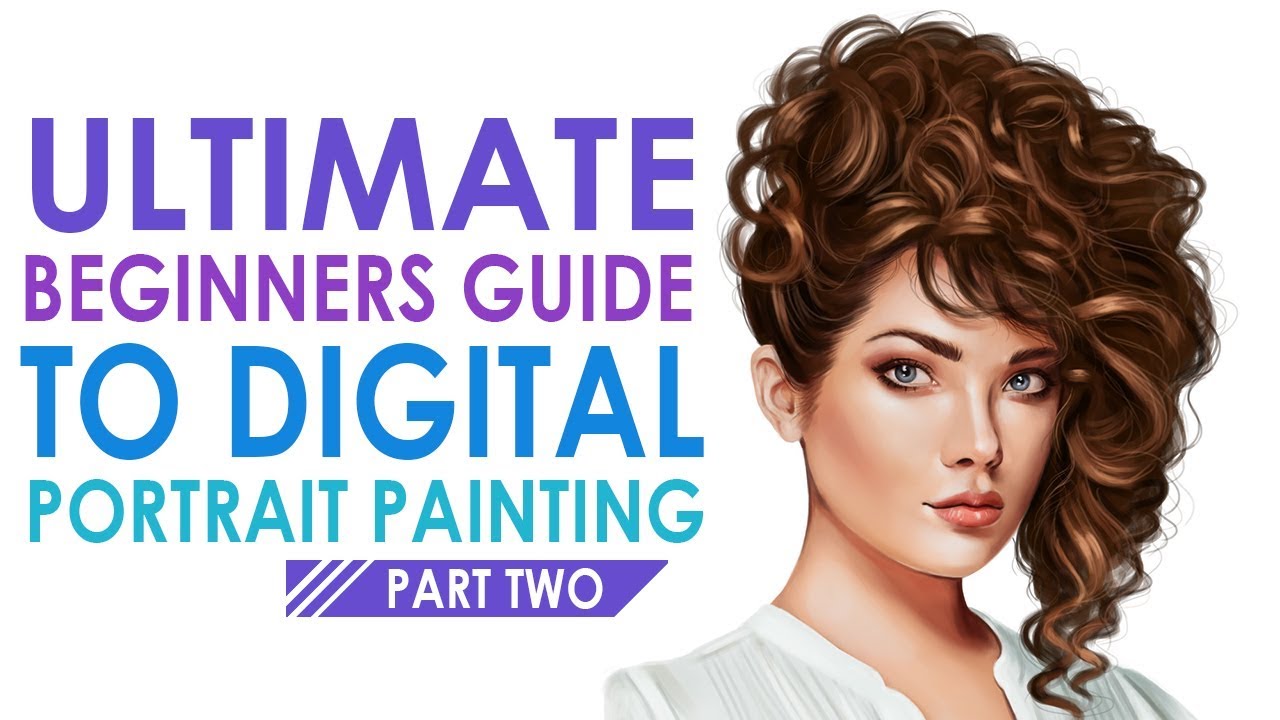 ULTIMATE BEGINNERS GUIDE - Digital Portrait Painting in Adobe Photoshop | Vol 2 Part 2