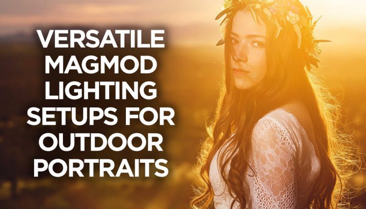 Versatile MagMod Lighting Setups for Outdoor Portraits