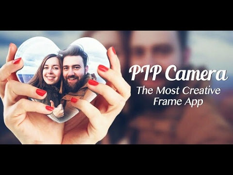 PIP camera Best Photo editor