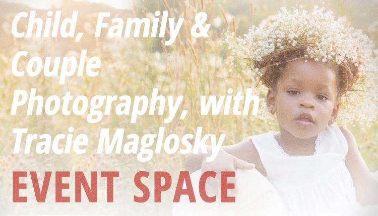 Child, Family and Couple Photography with Tracie Maglosky