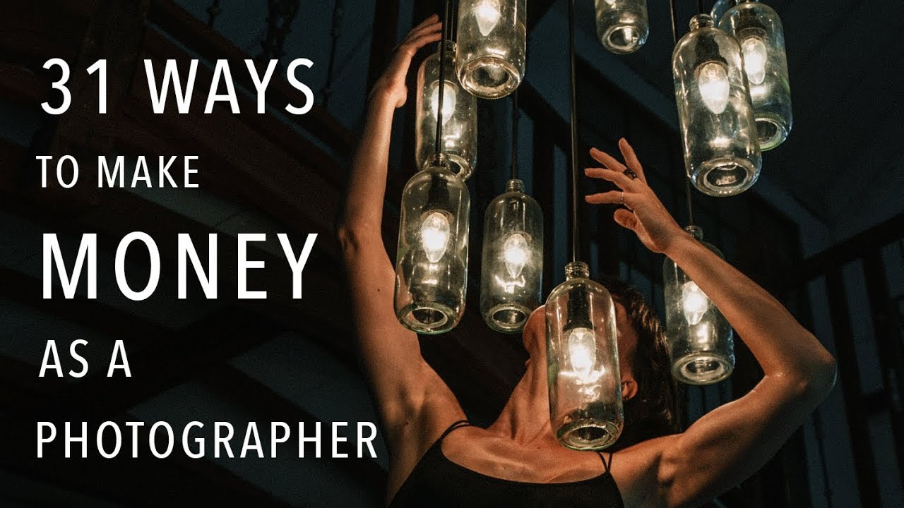 31 Ways to Make Money as a Photographer