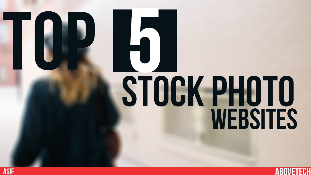 Top 5 Stock Photo Websites | Free | Commercial & Personal Use