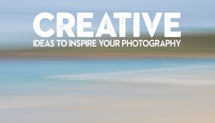 Simple IDEAS for CREATIVE outdoor photography