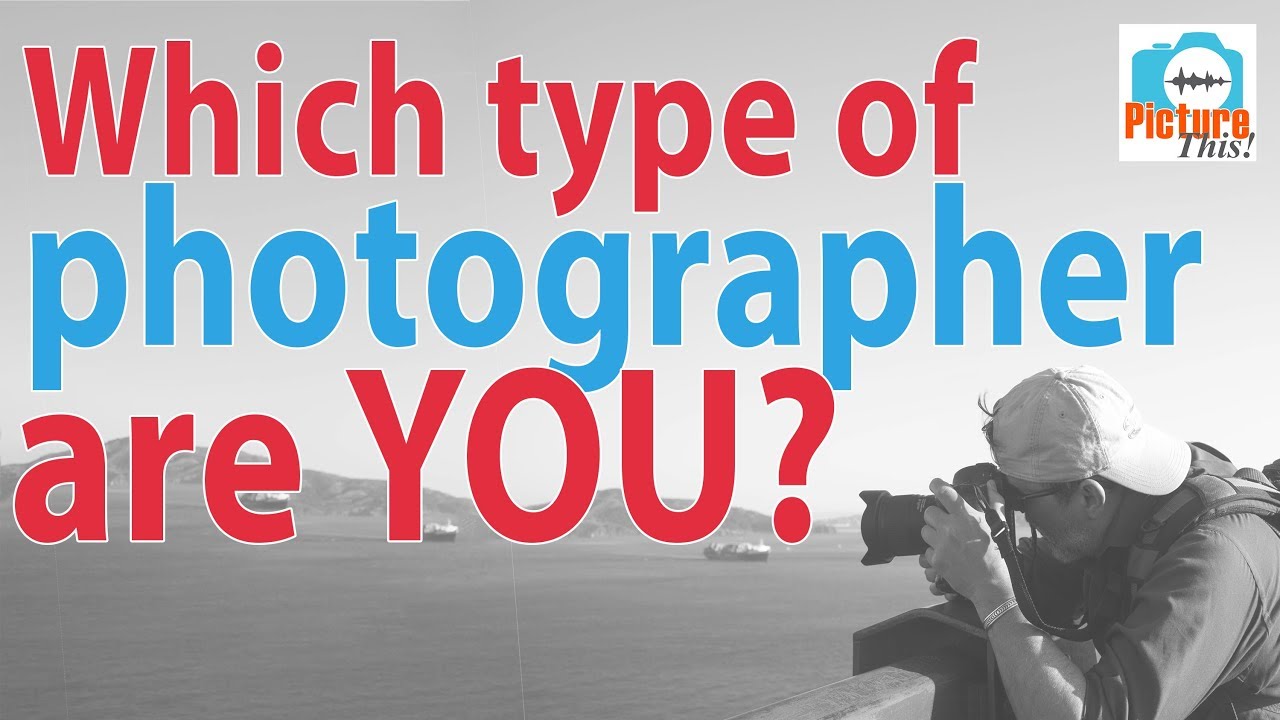 What's Your Photography Style? Picture This! Photography Podcast