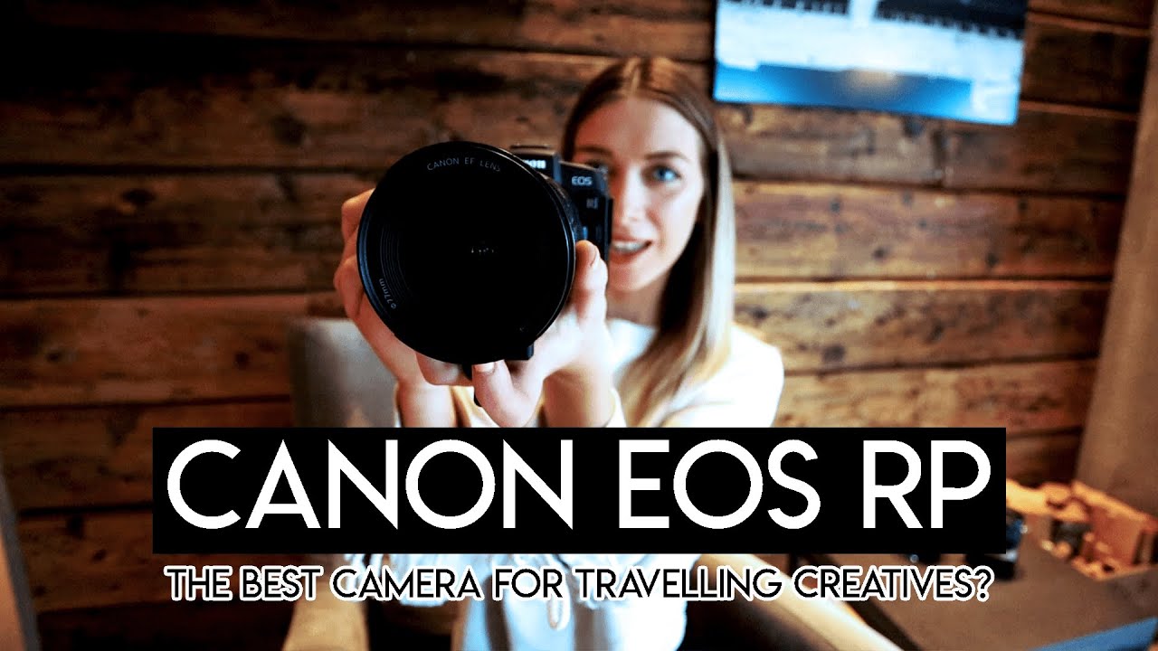 Canon EOS RP - The Best Camera For Travelling Creatives?